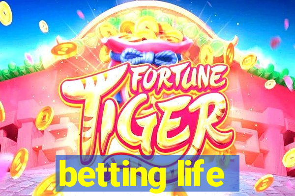 betting life