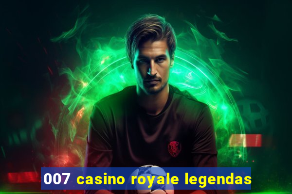 007 casino royale legendas