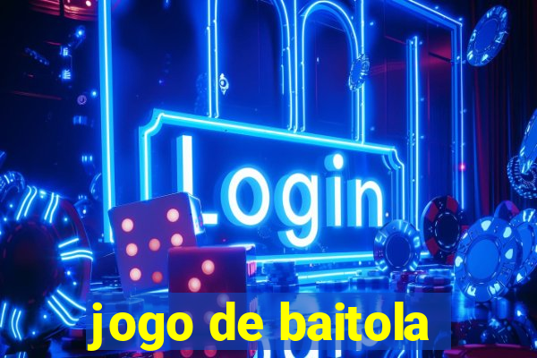 jogo de baitola