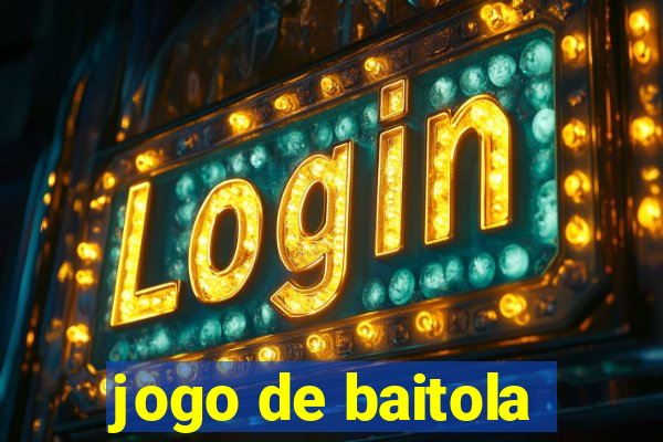 jogo de baitola