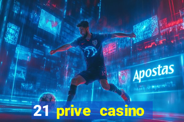 21 prive casino bonus codes