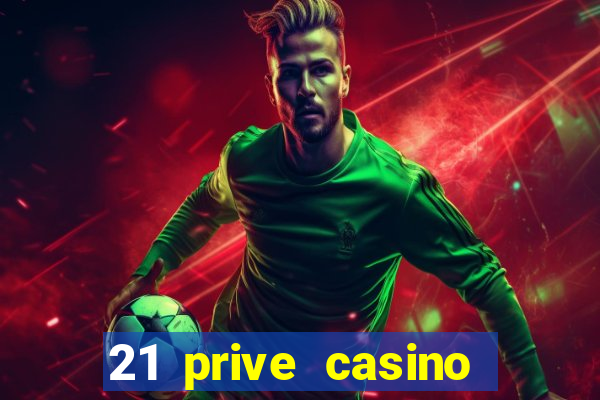 21 prive casino bonus codes