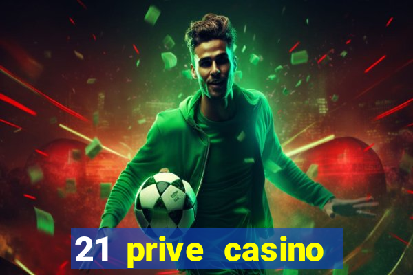 21 prive casino bonus codes