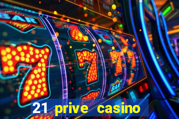 21 prive casino bonus codes