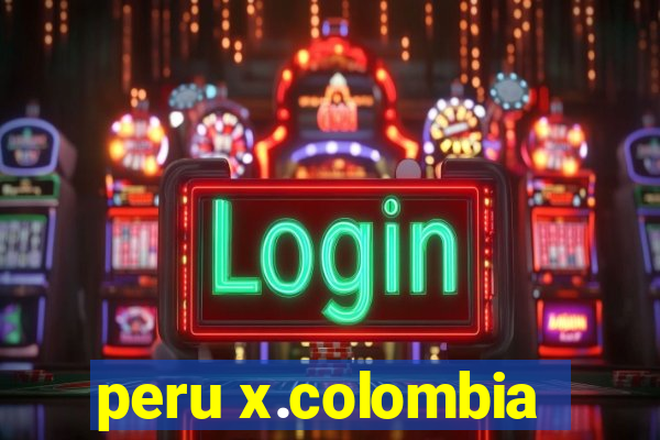 peru x.colombia