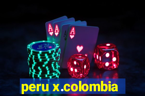 peru x.colombia