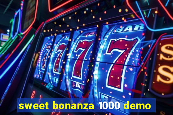 sweet bonanza 1000 demo