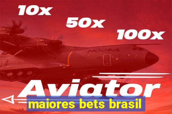 maiores bets brasil