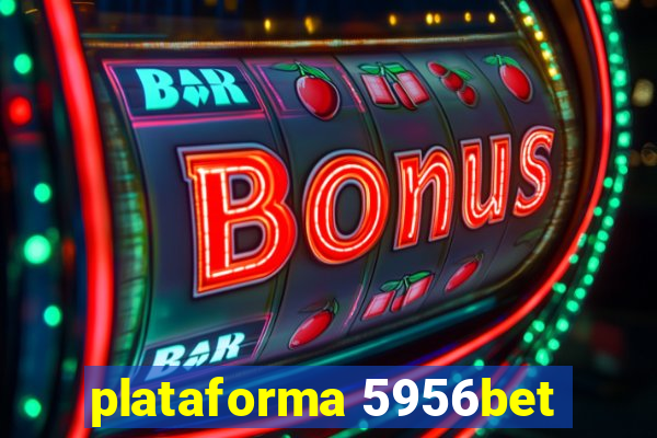 plataforma 5956bet