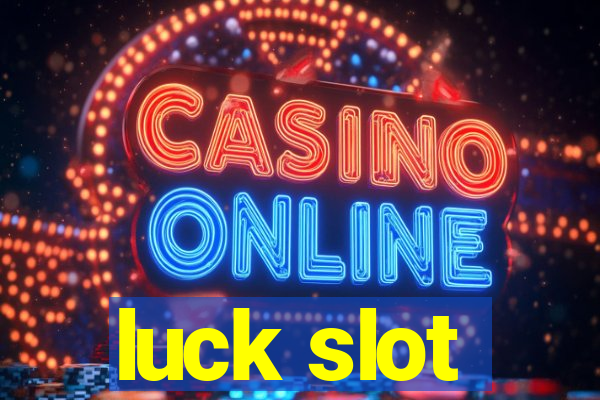 luck slot