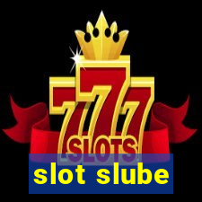 slot slube