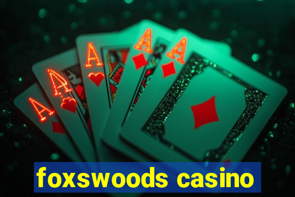 foxswoods casino