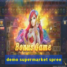 demo supermarket spree