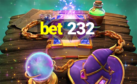 bet 232