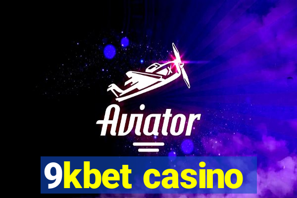 9kbet casino