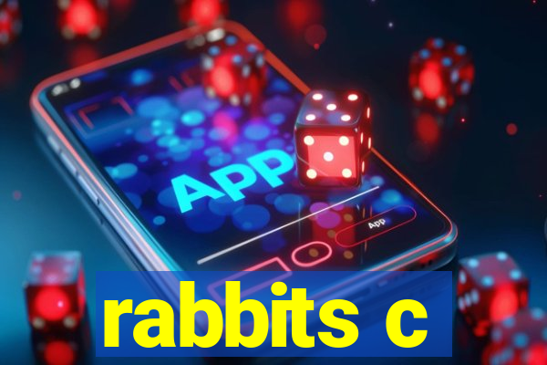 rabbits c