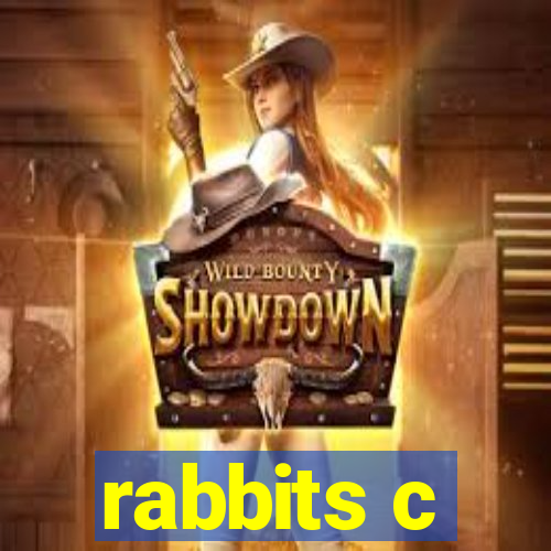 rabbits c