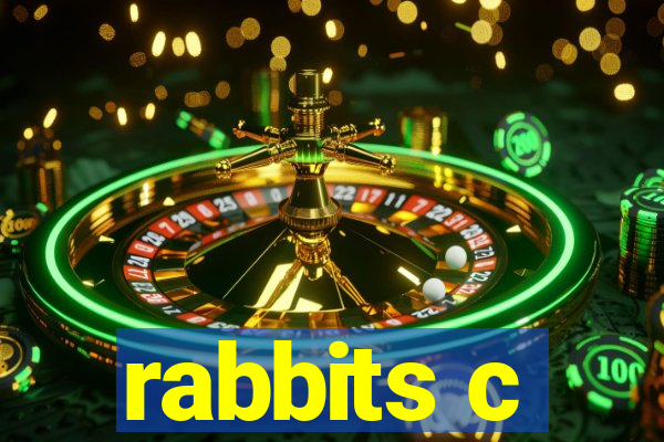 rabbits c