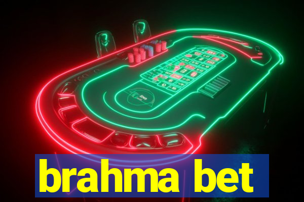 brahma bet