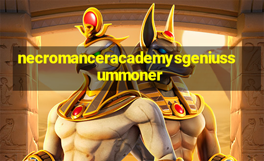 necromanceracademysgeniussummoner