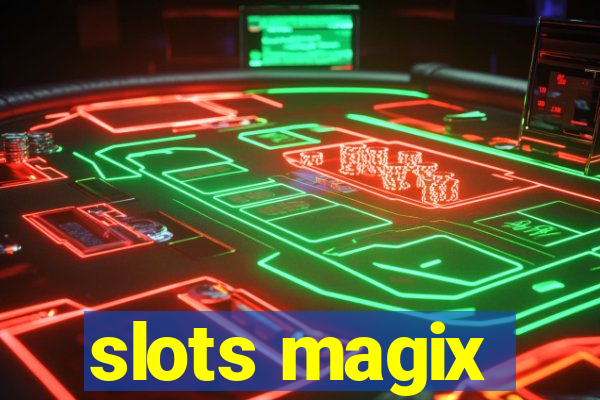 slots magix