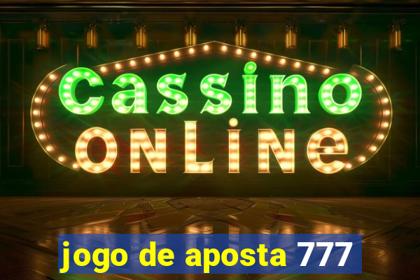 jogo de aposta 777