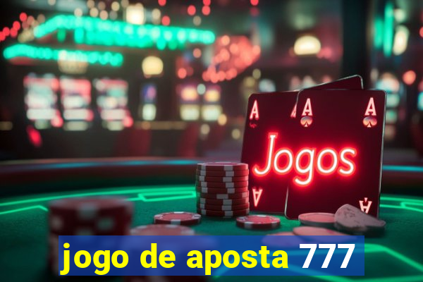 jogo de aposta 777