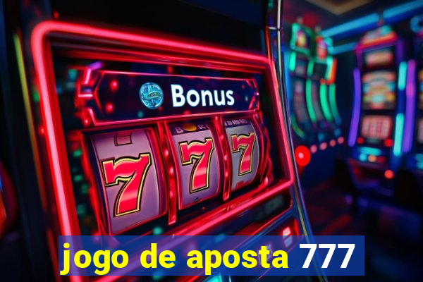 jogo de aposta 777