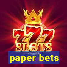 paper bets