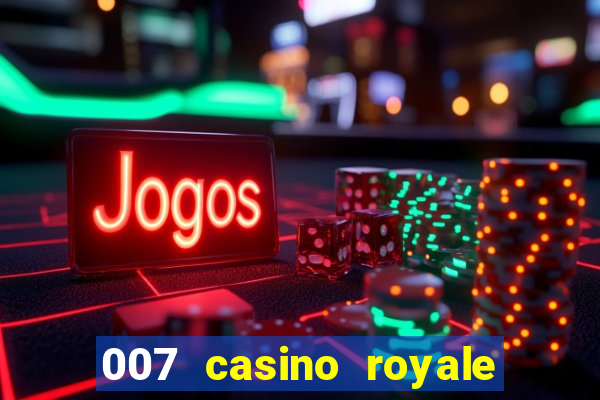 007 casino royale legenda pt