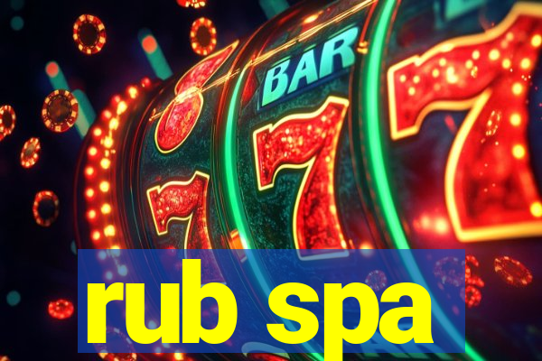 rub spa