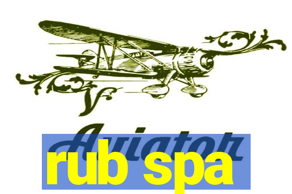 rub spa