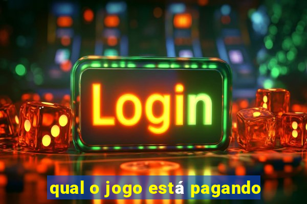 qual o jogo está pagando