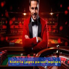 historia jogos paraolímpicos