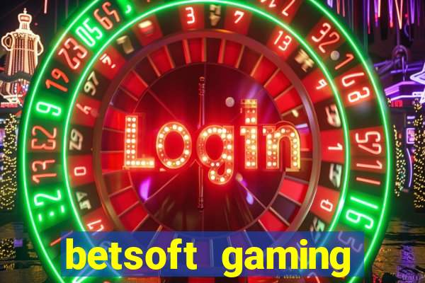 betsoft gaming online casinos