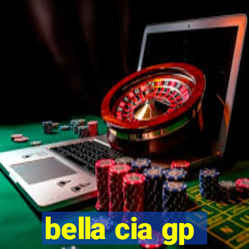 bella cia gp