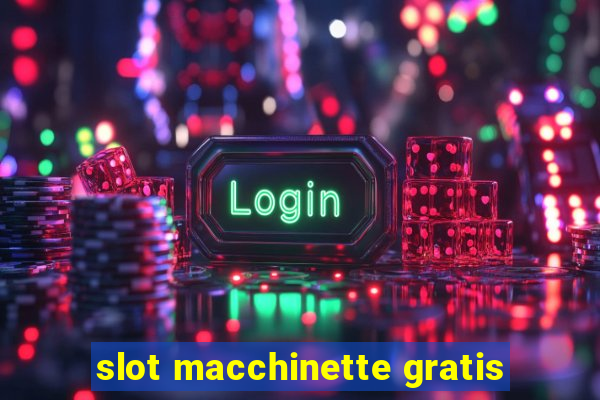 slot macchinette gratis