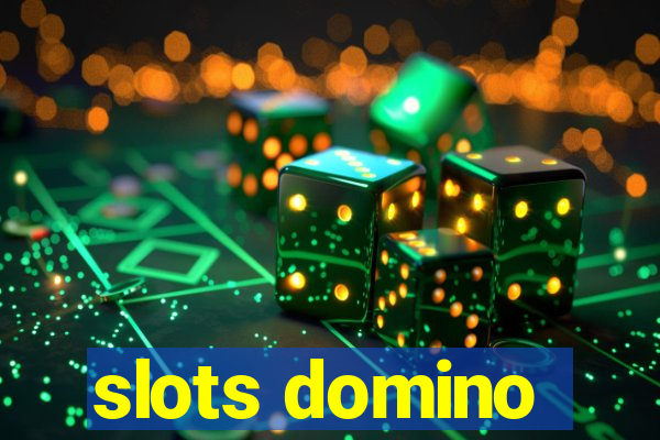 slots domino