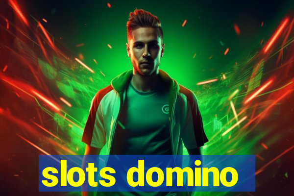 slots domino