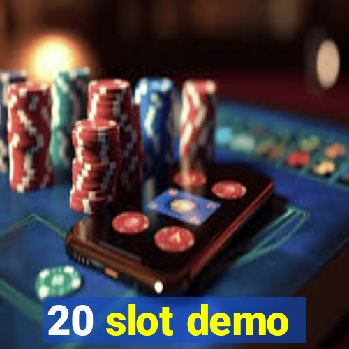 20 slot demo