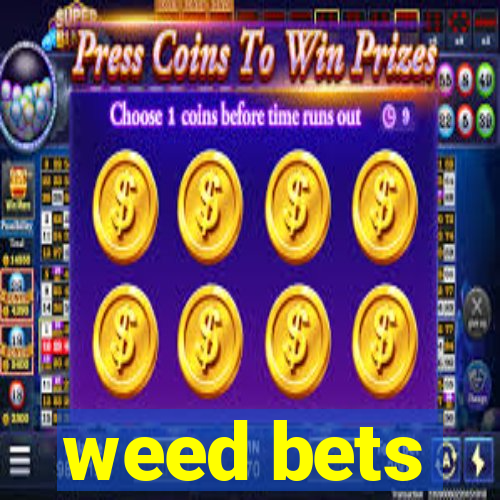 weed bets