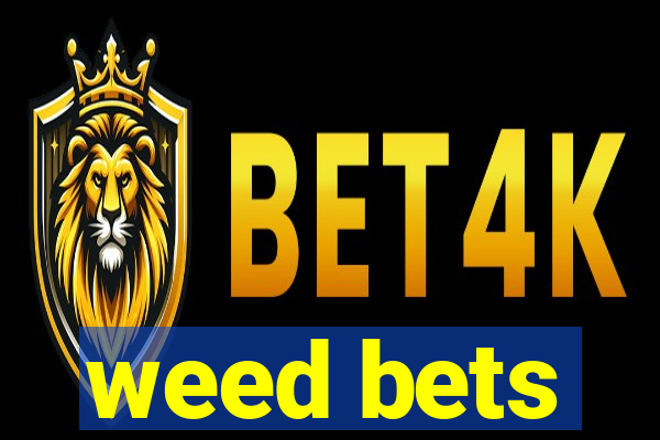 weed bets