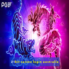 21bit casino login australia