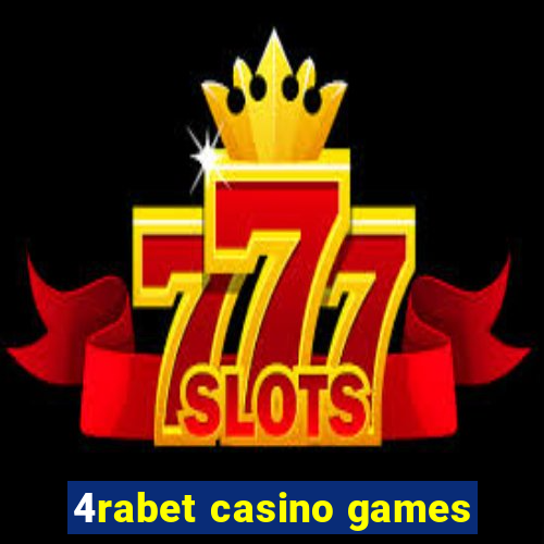 4rabet casino games