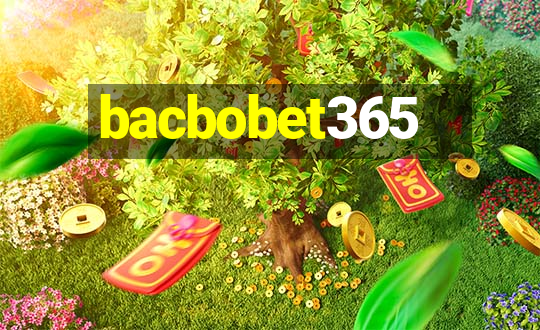 bacbobet365