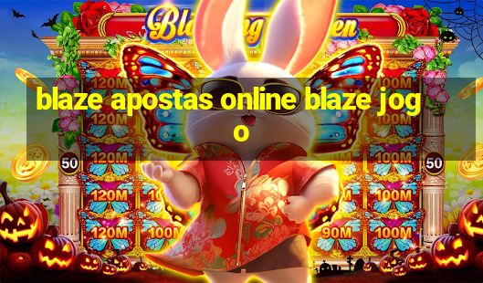 blaze apostas online blaze jogo