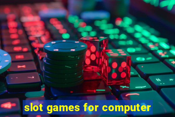 slot games for computer