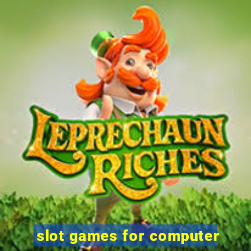 slot games for computer