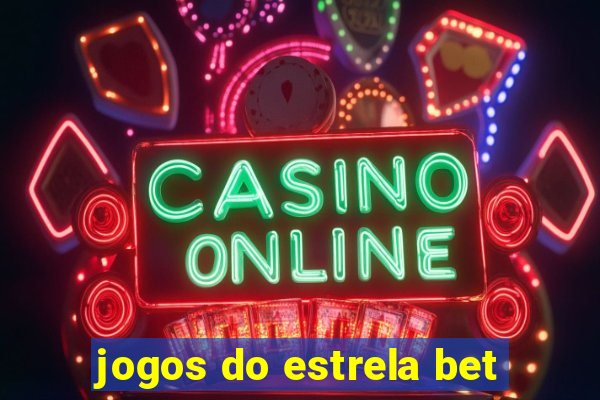 jogos do estrela bet