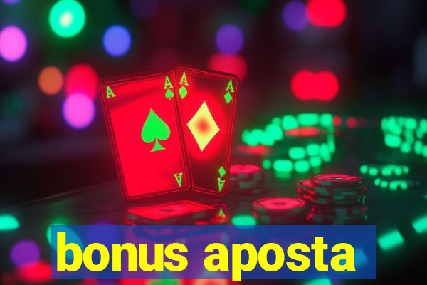 bonus aposta